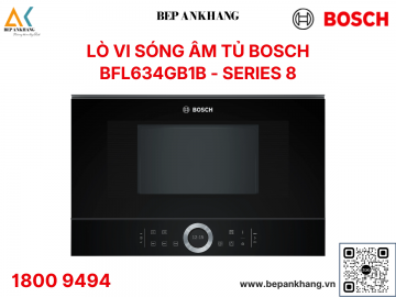  Lò vi sóng Bosch Series 8 BFL634GB1B - Nhập khẩu Anh Quốc